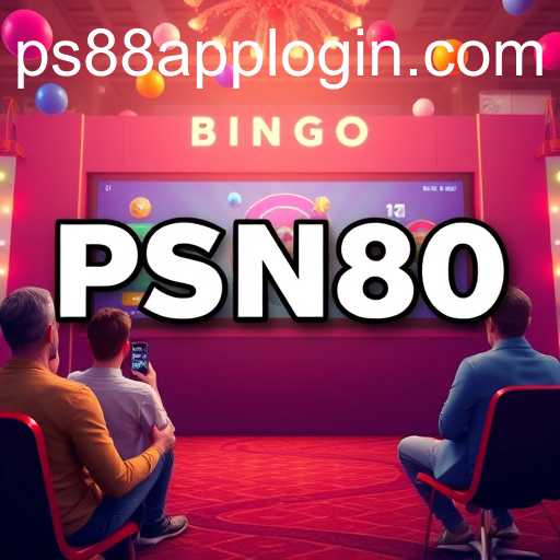 Bingo Games: A Dive into Online Platforms and PS88 APP LOGIN