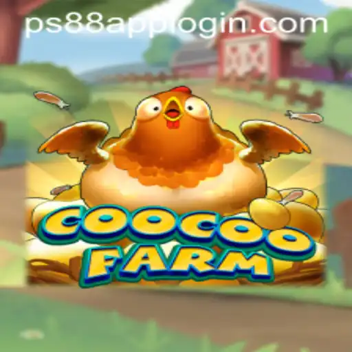 Exploring the Charming World of CooCooFarm and Navigating PS88 APP LOGIN