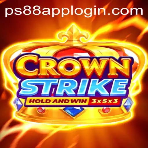 Crownstrike Game Overview and PS88 APP LOGIN Guide