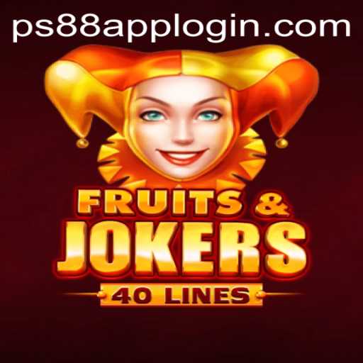 Exploring the Exciting World of FruitsAndJokers40 and the PS88 APP LOGIN