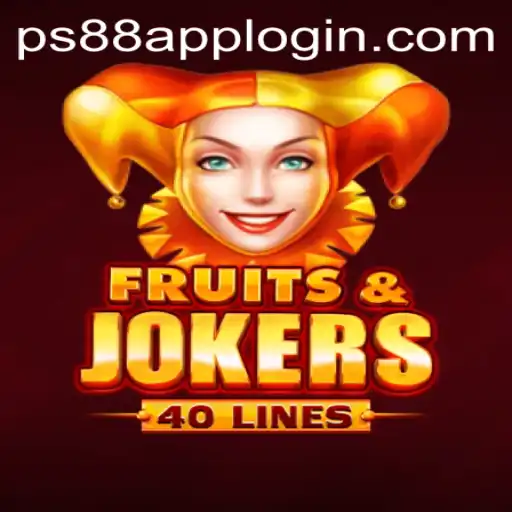 Exploring the Exciting World of FruitsAndJokers40 and the PS88 APP LOGIN