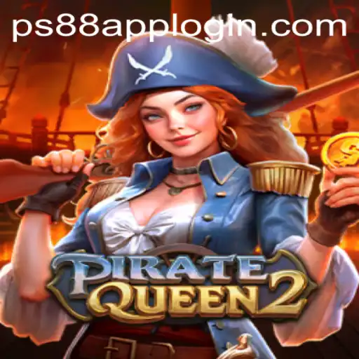 PirateQueen2: A Swashbuckling Adventure with PS88 APP LOGIN